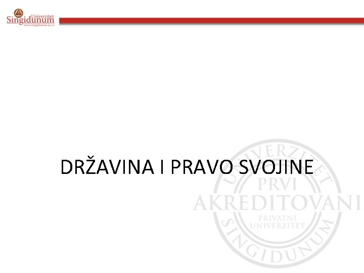 DRŽAVINA I PRAVO SVOJINE k 