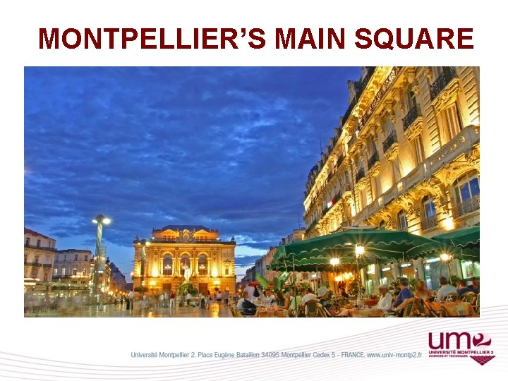 MONTPELLIER’S MAIN SQUARE 