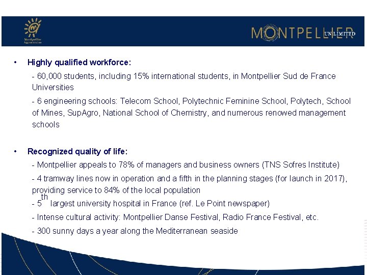 • Highly qualified workforce: - 60, 000 students, including 15% international students, in