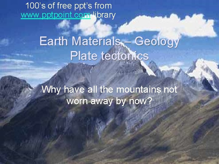 100’s of free ppt’s from www. pptpoint. com library Earth Materials – Geology Plate