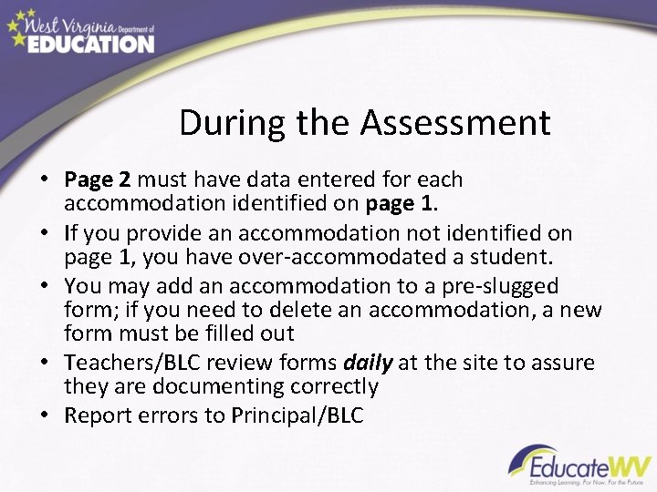 During the Assessment • Page 2 must have data entered for each accommodation identified