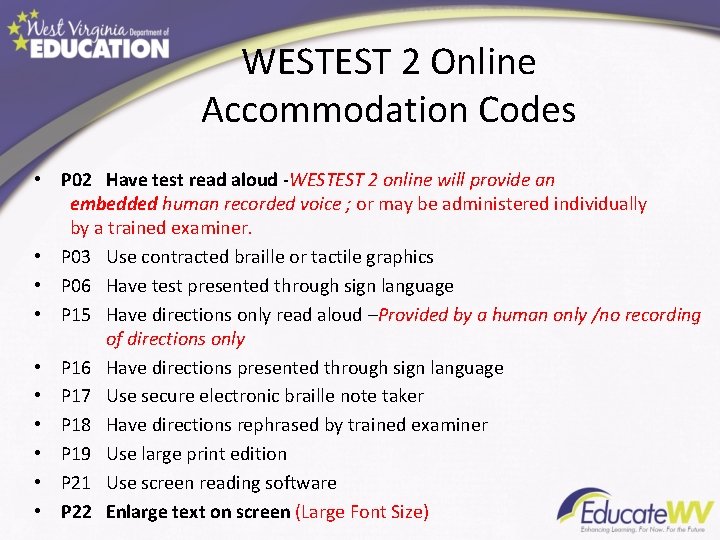 WESTEST 2 Online Accommodation Codes • P 02 Have test read aloud -WESTEST 2