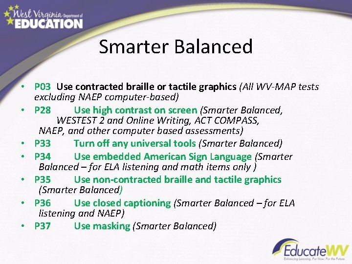 Smarter Balanced • P 03 Use contracted braille or tactile graphics (All WV-MAP tests