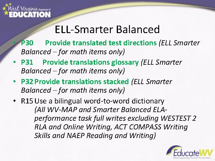 ELL-Smarter Balanced • P 30 Provide translated test directions (ELL Smarter Balanced – for