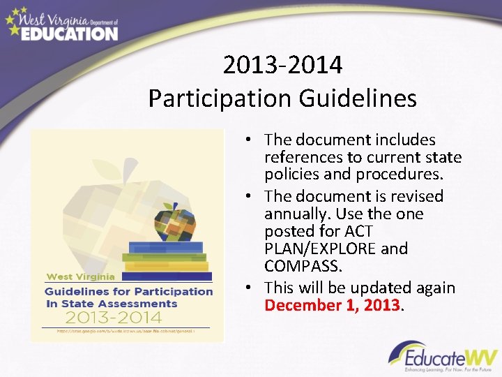 2013 -2014 Participation Guidelines • The document includes references to current state policies and