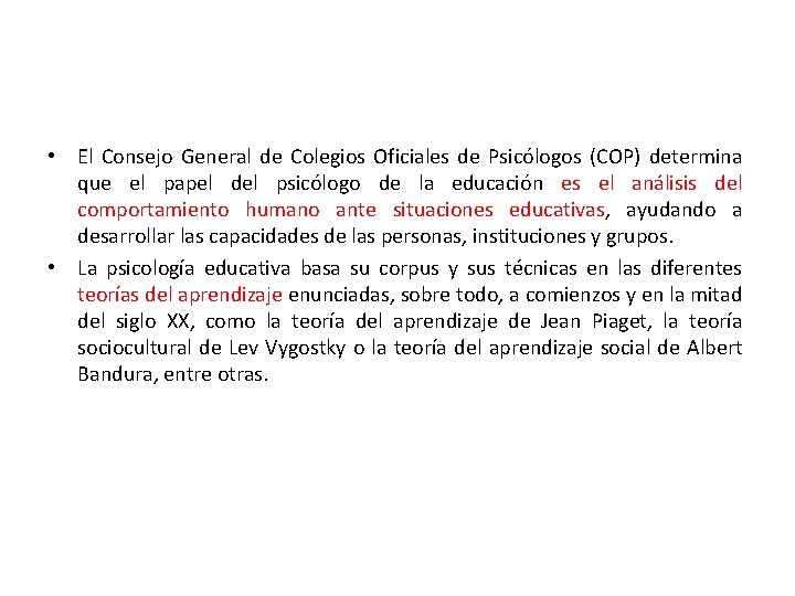  • El Consejo General de Colegios Oficiales de Psicólogos (COP) determina que el