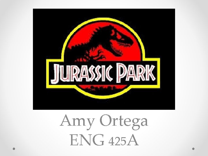 Amy Ortega ENG 425 A 
