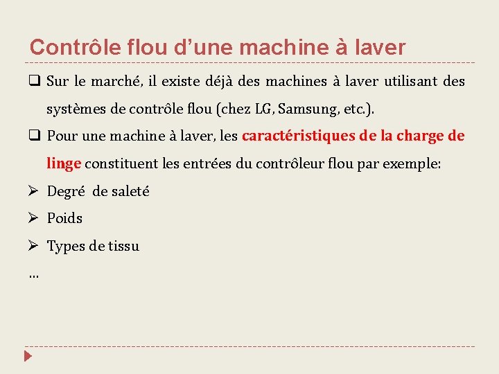 Contrôle flou d’une machine à laver q Sur le marché, il existe déjà des