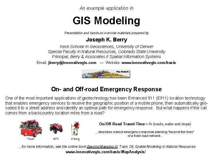 An example application in GIS Modeling Presentation and