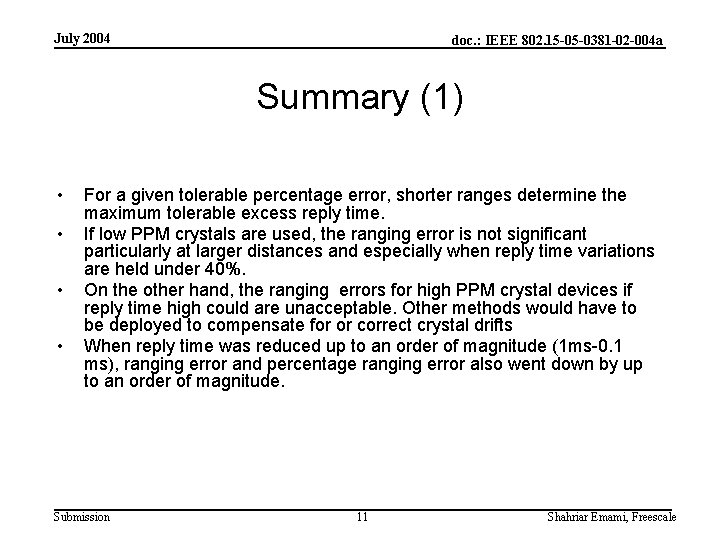 July 2004 doc. : IEEE 802. 15 -05 -0381 -02 -004 a Summary (1)