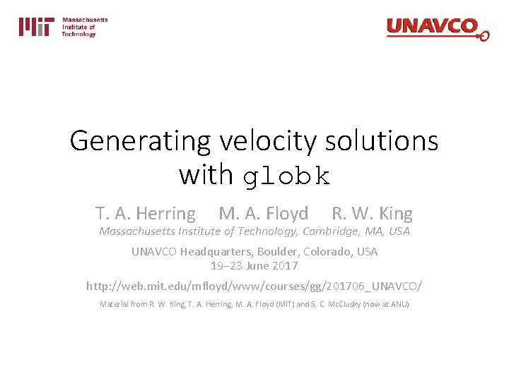Generating velocity solutions with globk T. A. Herring M. A. Floyd R. W. King