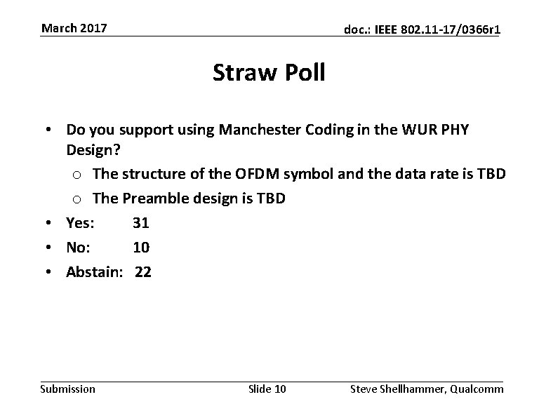 March 2017 doc. : IEEE 802. 11 -17/0366 r 1 Straw Poll • Do