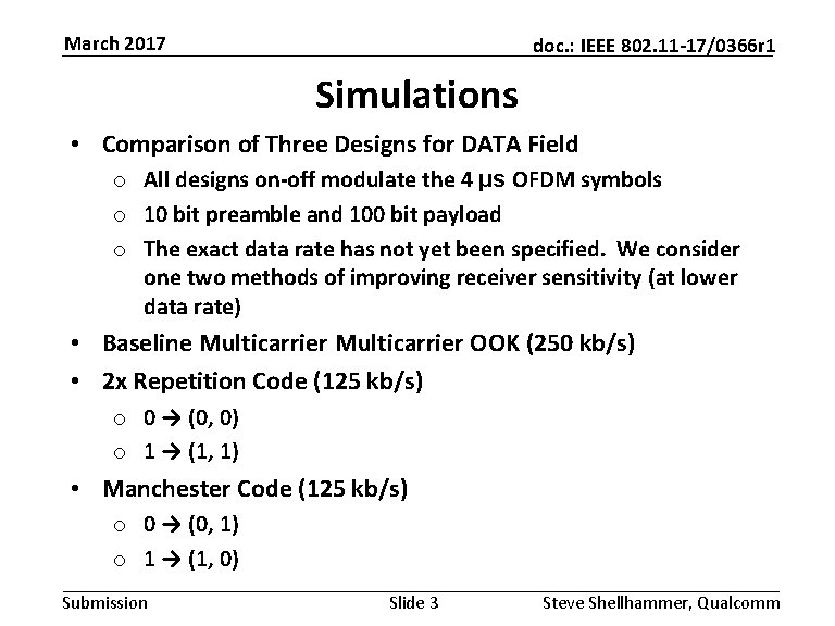 March 2017 doc. : IEEE 802. 11 -17/0366 r 1 Simulations • Comparison of