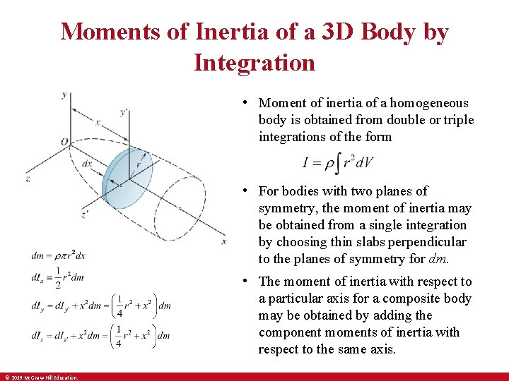 Moments of Inertia of a 3 D Body by Integration • Moment of inertia