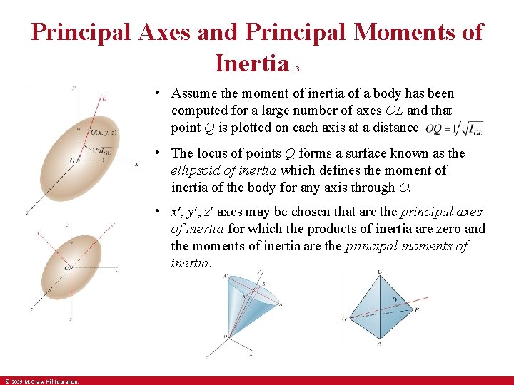 Principal Axes and Principal Moments of Inertia 3 • Assume the moment of inertia