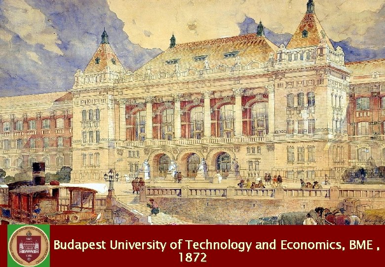 Budapest University of Technology and Economics, BME , 1872 