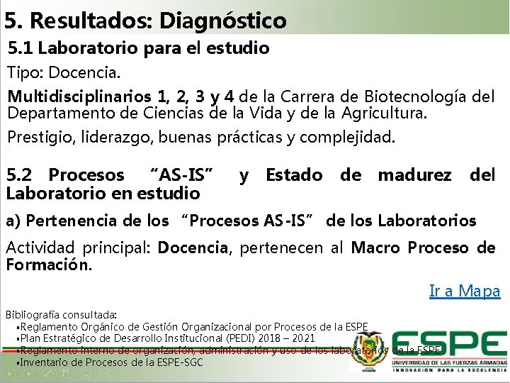 5. Resultados: Diagnóstico 5. 1 Laboratorio para el estudio Tipo: Docencia. Multidisciplinarios 1, 2,