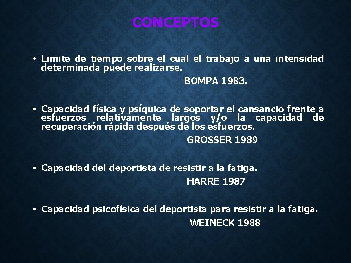 CONCEPTOS • Limite de tiempo sobre el cual el trabajo a una intensidad determinada