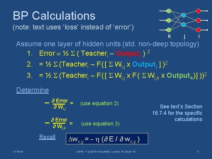 BP Calculations (note: text uses ‘loss’ instead of ‘error’) k j i Assume one