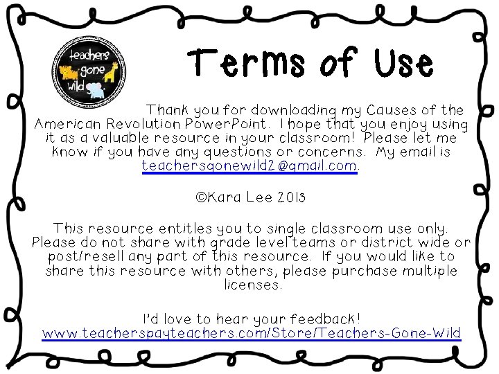 Terms of Use Thank you for downloading my Causes of the American Revolution Power.