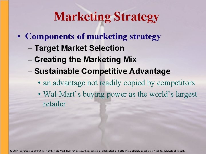 Marketing Strategy • Components of marketing strategy – Target Market Selection – Creating the