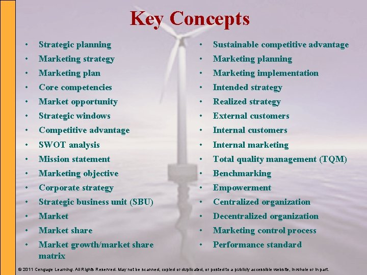 Key Concepts • Strategic planning • Sustainable competitive advantage • Marketing strategy • Marketing