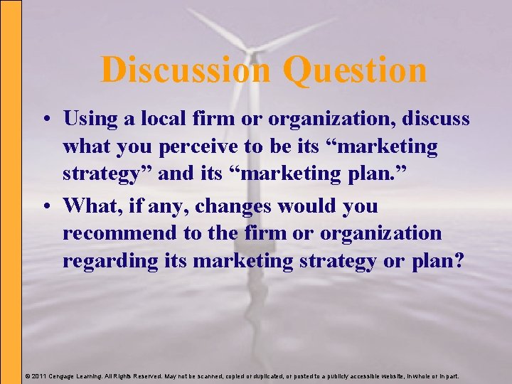 Discussion Question • Using a local firm or organization, discuss what you perceive to