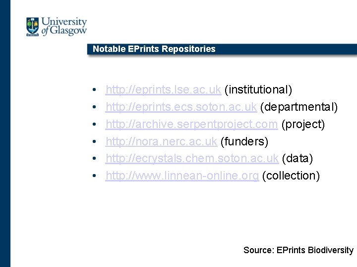 Notable EPrints Repositories • • • http: //eprints. lse. ac. uk (institutional) http: //eprints.