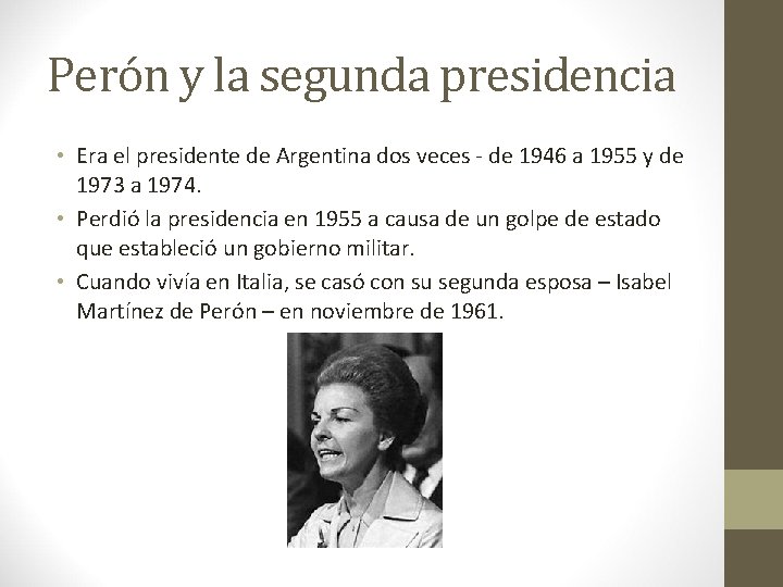 Perón y la segunda presidencia • Era el presidente de Argentina dos veces -