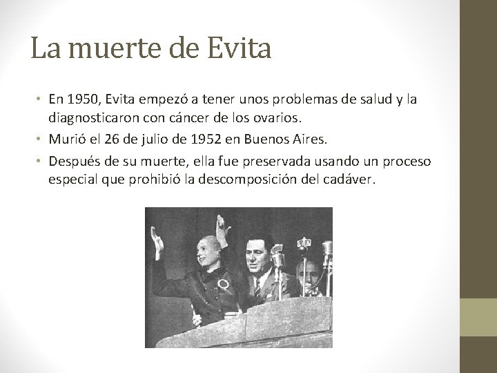 La muerte de Evita • En 1950, Evita empezó a tener unos problemas de