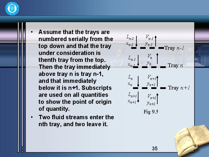  • Assume that the trays are numbered serially from the top down and