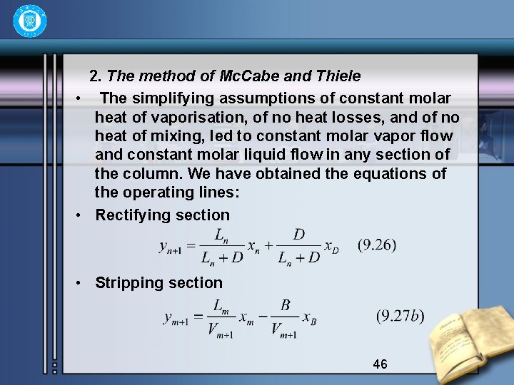 2. The method of Mc. Cabe and Thiele • The simplifying assumptions of constant