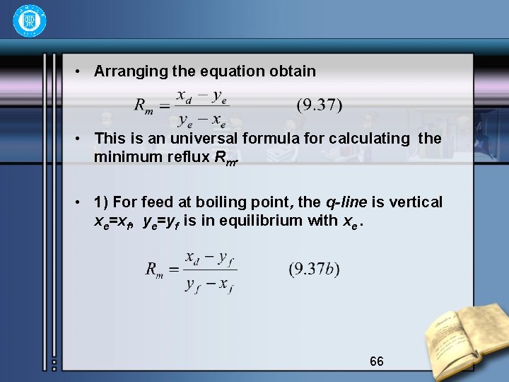  • Arranging the equation obtain • This is an universal formula for calculating