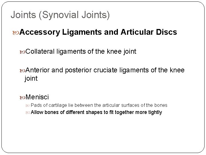 Joints (Synovial Joints) Accessory Ligaments and Articular Discs Collateral ligaments of the knee joint