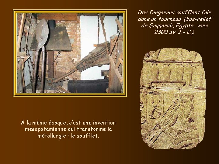 Des forgerons soufflent l’air dans un fourneau. (bas-relief de Saqqarah, Egypte, vers 2300 av.