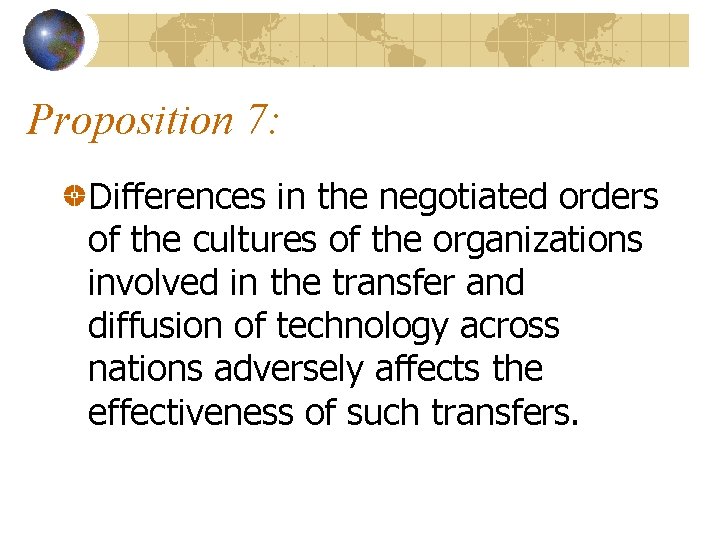 Proposition 7: Differences in the negotiated orders of the cultures of the organizations involved