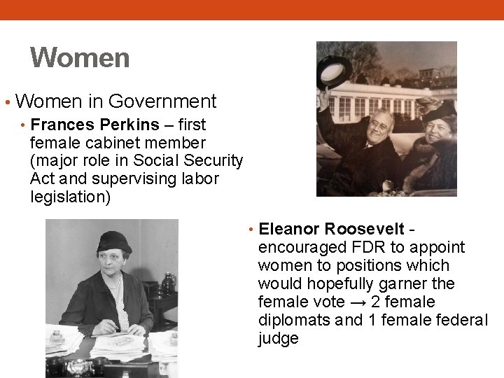 Women • Women in Government • Frances Perkins – first female cabinet member (major