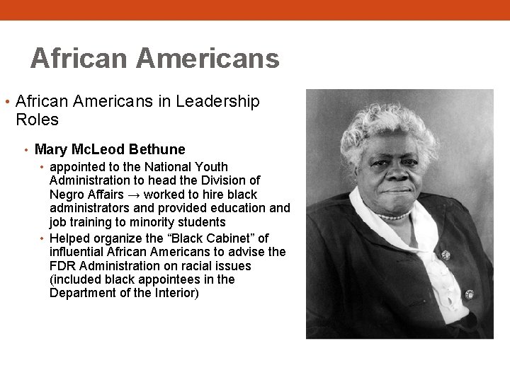 African Americans • African Americans in Leadership Roles • Mary Mc. Leod Bethune •