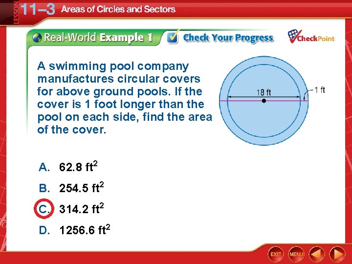 A swimming pool company manufactures circular covers for above ground pools. If the cover