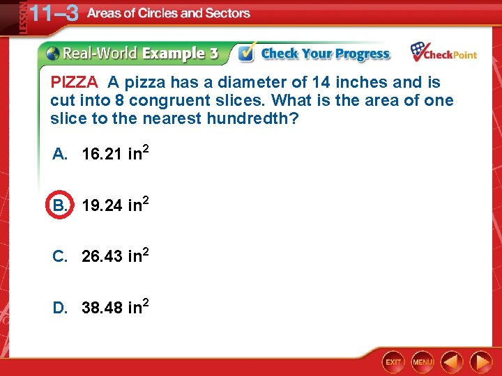 PIZZA A pizza has a diameter of 14 inches and is cut into 8