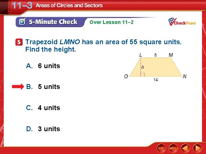 Over Lesson 11– 2 Trapezoid LMNO has an area of 55 square units. Find