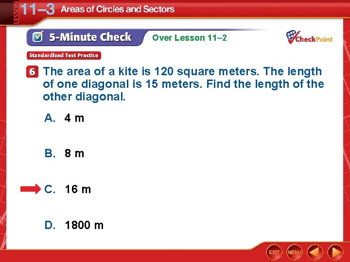 Over Lesson 11– 2 The area of a kite is 120 square meters. The