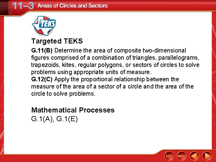 Targeted TEKS G. 11(B) Determine the area of composite two-dimensional figures comprised of a