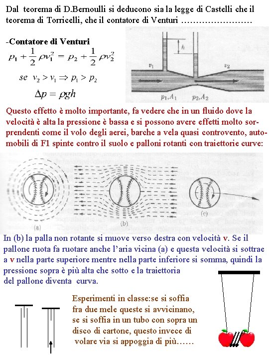 Dal teorema di D. Bernoulli si deducono sia la legge di Castelli che il