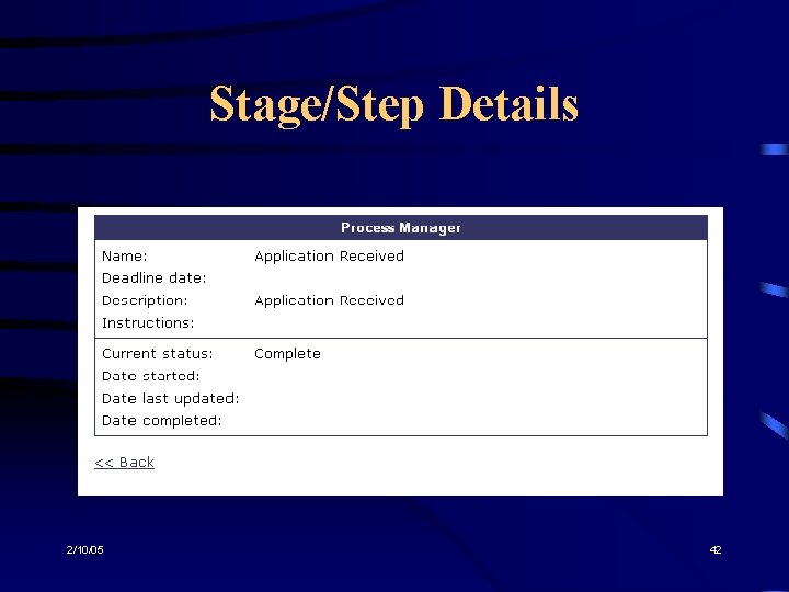 Stage/Step Details 2/10/05 42 