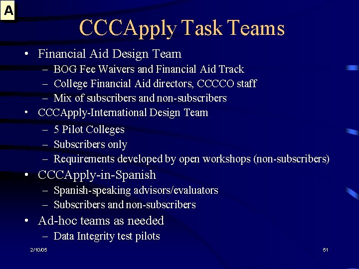 A CCCApply Task Teams • Financial Aid Design Team – BOG Fee Waivers and
