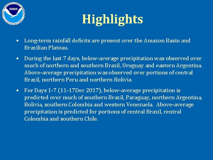 Highlights • Long-term rainfall deficits are present over the Amazon Basin and Brazilian Plateau.