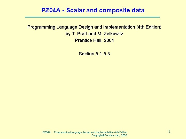 PZ 04 A - Scalar and composite data Programming Language Design and Implementation (4
