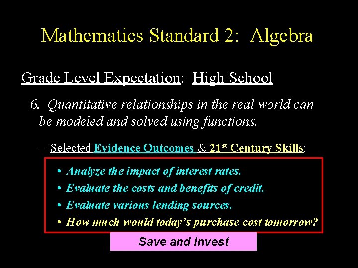 Mathematics Standard 2: Algebra Grade Level Expectation: High School 6. Quantitative relationships in the