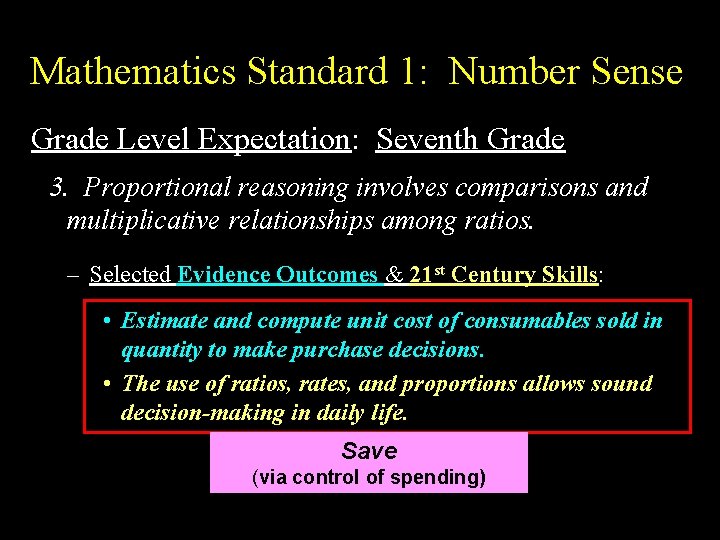 Mathematics Standard 1: Number Sense Grade Level Expectation: Seventh Grade 3. Proportional reasoning involves